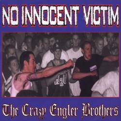 No Innocent Victim : The Crazy Engler Brothers